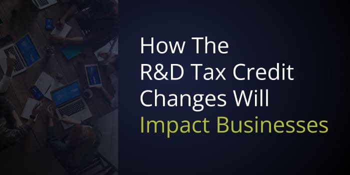 R&D Tax Credit Changes Impact On Businesses R&D Tax Credit Changes Impact On Businesses