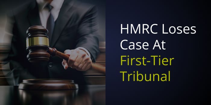 HMRC-Loses-Case-At-First-Tier-Tribunal HMRC Loses Case At First-Tier Tribunal